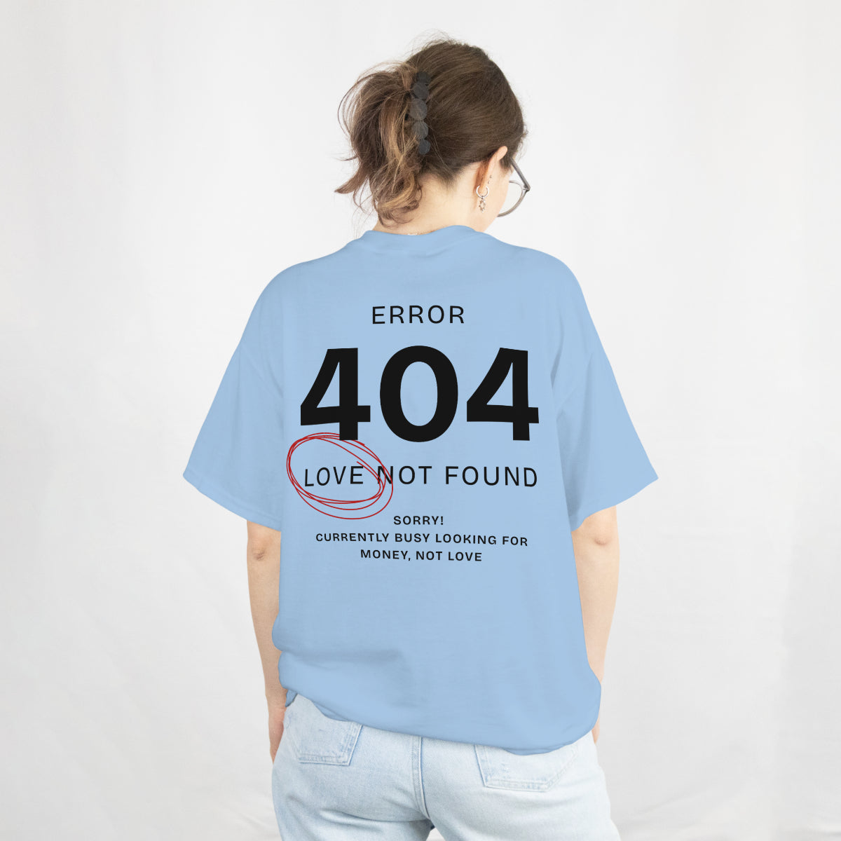 Error 404 Love Bold Streetwear Oversized T-Shirt Back View 2
